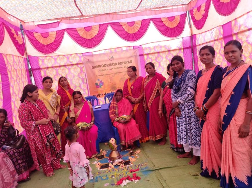 ସମ୍ପୂର୍ଣତା ଅଭିଯାନର ପୁଷ୍ଟିକର ଖାଦ୍ୟର ସଚେତନତା ଶିବିର