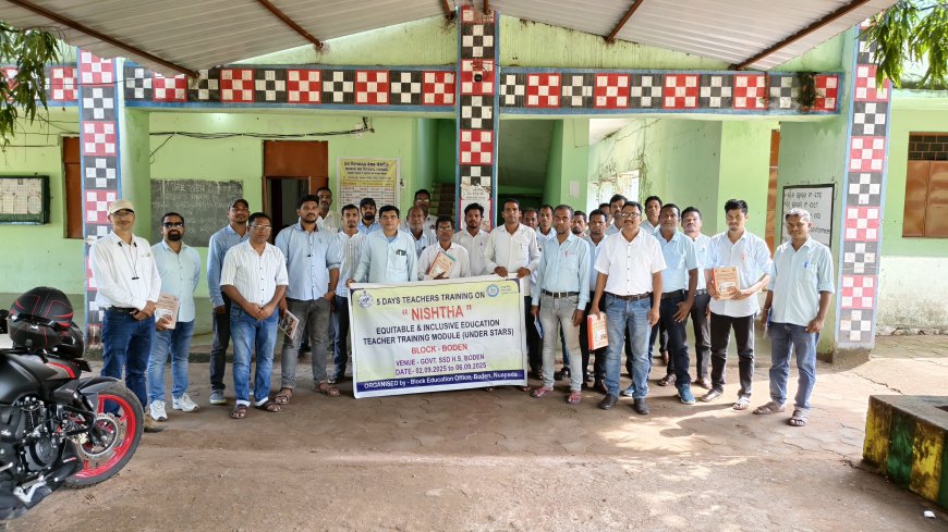 ଶିକ୍ଷକଙ୍କ ପାଞ୍ଚ ଦିବସୀୟ ତାଲିମ 'ନିଷ୍ଠା' ଅନୁଷ୍ଠିତ